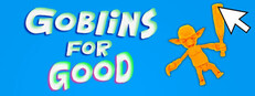 Goblins for Good