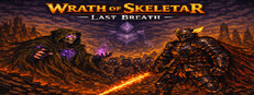 Wrath of Skeletar: Last Breath