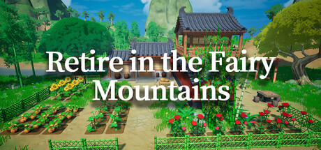 Retire in the Fairy Mountains