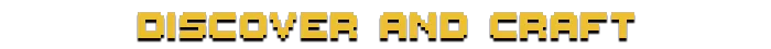 Discover and craft