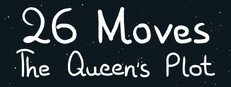 26 Moves: The Queen's Plot