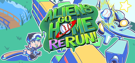 Aliens Go Home ReRun