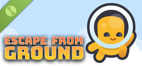 Escape From Ground Demo