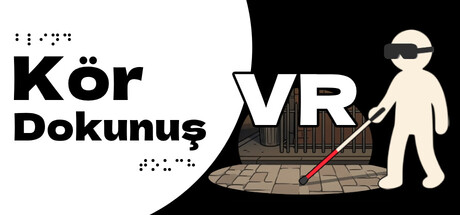 Kör Dokunuş VR