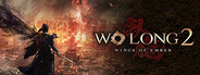 GAME: Wo Long 2: Wings of Ember
