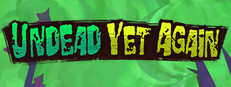 Undead Yet Again