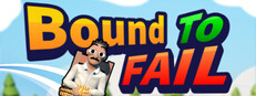 Bound To Fail