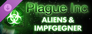 Plague Inc: Aliens & Anti-Vaxxers