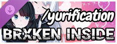 BRXKEN INSIDE - /yurification Banner
