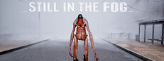 Still in the Fog