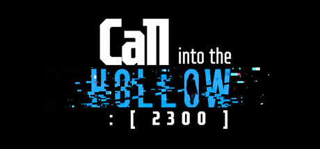 Call into the Hollow : [ 2300 ]