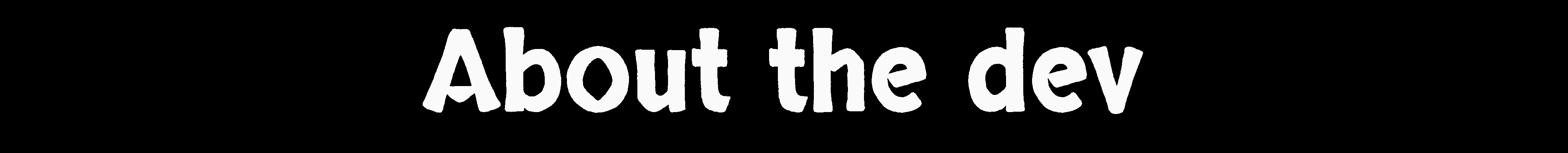About the dev
