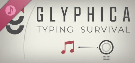 Glyphica: Typing Survival Soundtrack banner image