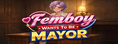 Femboy Wants To Be Mayor cover