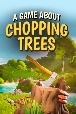 Cover art of A Game About Chopping Trees