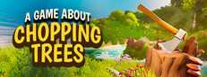 A Game About Chopping Trees cover
