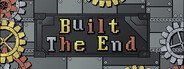 Built the End