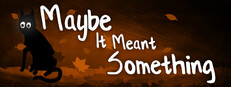 Maybe It Meant Something cover
