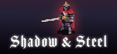 Shadow & Steel