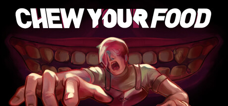 CHEW YOUR FOOD — Steam game cover