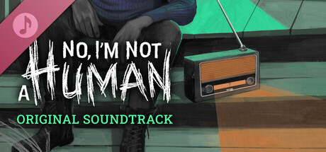 No, I'm not a Human Soundtrack banner image