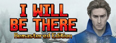 I WILL BE THERE: Remastered Edition