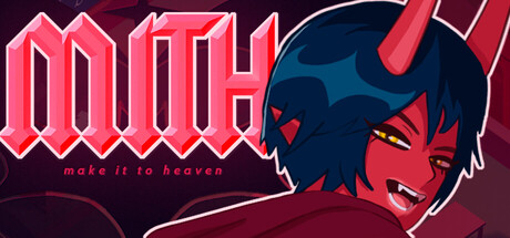 MITH: Make It To Heaven header art