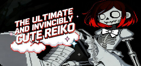 The Ultimate And Invincibly Cute Reiko