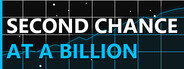 Second Chance at a Billion