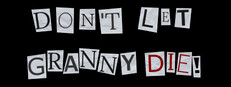 Don't Let Granny Die!