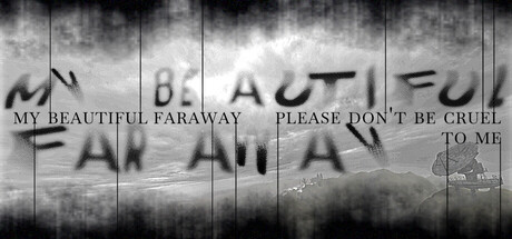 My Beautiful Faraway, Please Don't Be Cruel To Me by arch1t3ct - Similar game based
                        on tags
