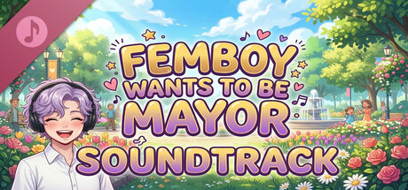 Femboy Wants To Be Mayor Soundtrack