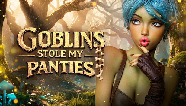 Goblins Stole My Panties 👙