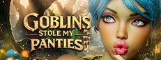 Goblins Stole My Panties ๐ cover