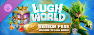 Lugh World - Season Pass 01/2026: Welcome to Lugh World