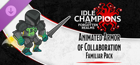 Idle Champions - Animated Armor of Collaboration Familiar Pack