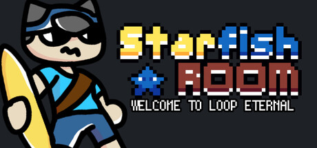 Starfish ROOM: WELCOME TO LOOP ETERNAL