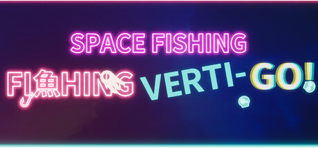 Artwork for Space Fishing: Verti-Go!