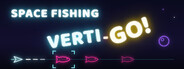 Space Fishing: Verti-Go!