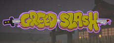 Greed Slash