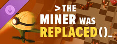 The Miner Was Replaced