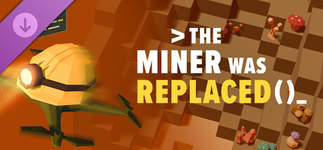 The Miner Was Replaced banner image