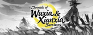 Chronicle of Wuxia & Xianxia Survivors