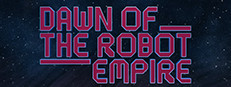 Dawn of the Robot Empire