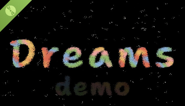 Dreams Demo