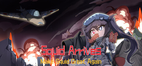 Squid Arrives：Make Squid Great Again