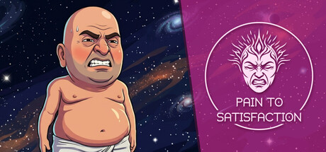 Pain to Satisfaction — Steam game cover