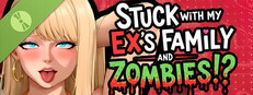 Stuck with my Ex's Family and ZOMBIES!? Demo