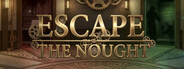 Escape:The Nought