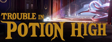 Trouble in Potion High